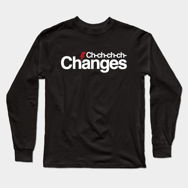 Ch ch changes Long Sleeve T-Shirt by Otracreativa